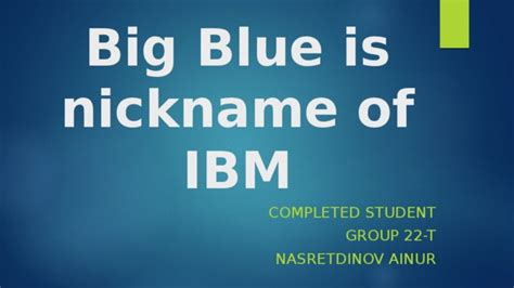 5 Reasons Ibm Is Nicknamed Big Blue