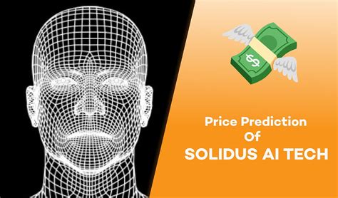 5 Solidus Ai Tech Price Predictions Revealed