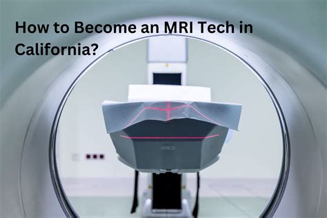 5 Steps To Become An Mri Tech In California