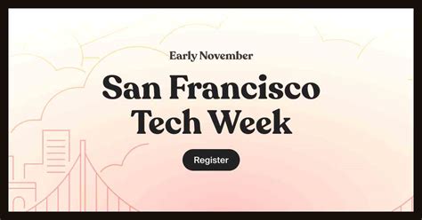 5 Ways To Experience Sf Tech Week