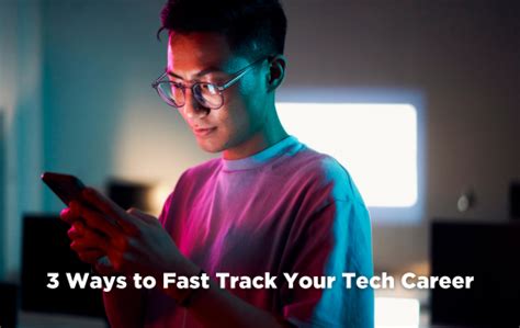 5 Ways To Fast Track Your Tech Career