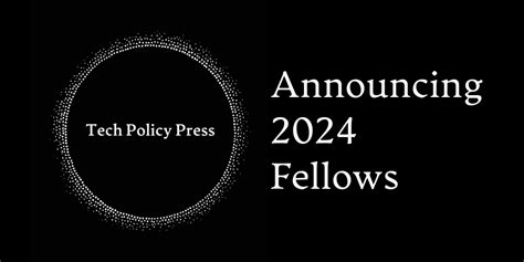 5 Ways To Secure A Tech Policy Press Fellowship