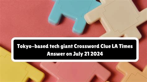 5 Ways To Solve Japanese Tech Giant Crossword Clue