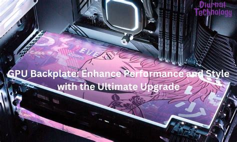 7 Ways X Tech Backplate Enhances Gaming Experience