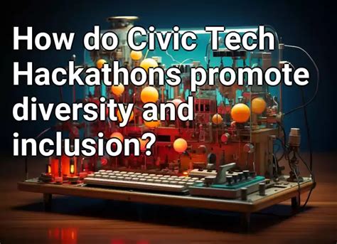 Civic Tech Hackathon: Driving Innovation In Governance