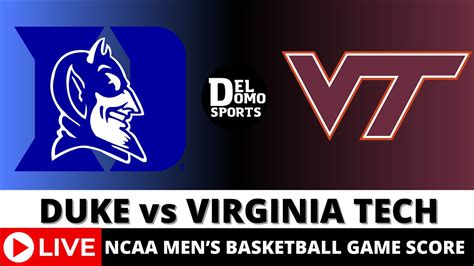 Duke Vs Virginia Tech Basketball Score And Game Recap