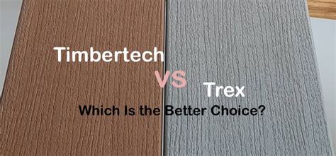 Timbertech Vs Trex: 5 Key Differences To Consider