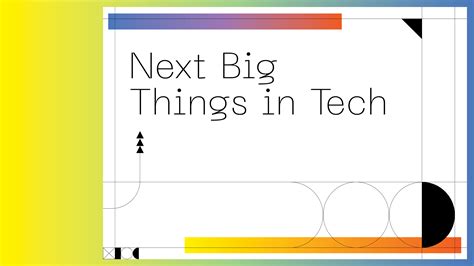 Top 5 Next Big Things In Tech