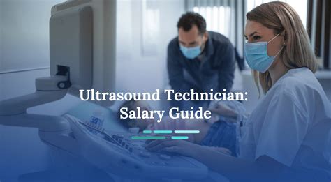 Ultrasound Tech Hourly Salary: A Comprehensive Guide