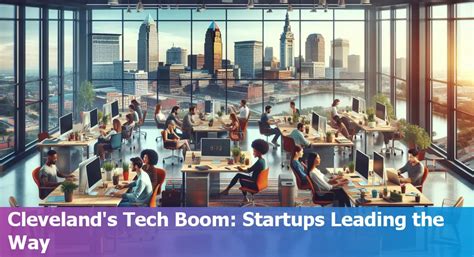 Unlocking Success In Clevelands Thriving Tech Scene