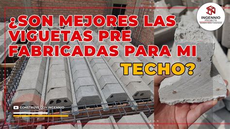 Viguetas Para Techo: Opciones Y Ventajas